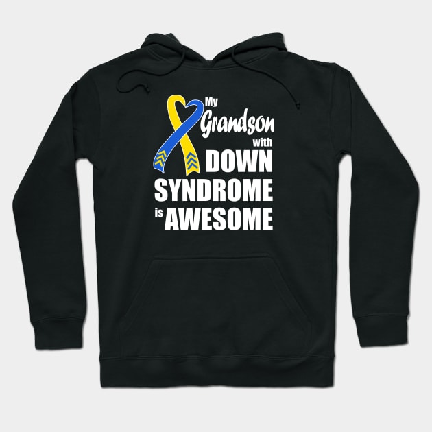 My Grandson with Down Syndrome is Awesome Hoodie by A Down Syndrome Life